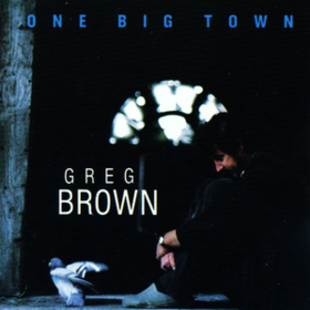 One Big Town Greg Brown