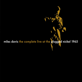 The Complete Live At The Plugged Nickel - 1965 (Box Set) Miles Davis
