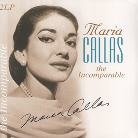 Incomparable Maria Callas