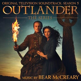 Outlander: The Series (Original Television Soundtrack: Season 5) Bear McCreary
