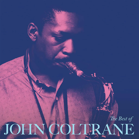 The Best of John Coltrane John Coltrane