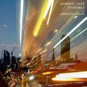 London Fields Ambient Jazz Ensemble