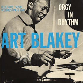Orgy In Rhythm Art Blakey