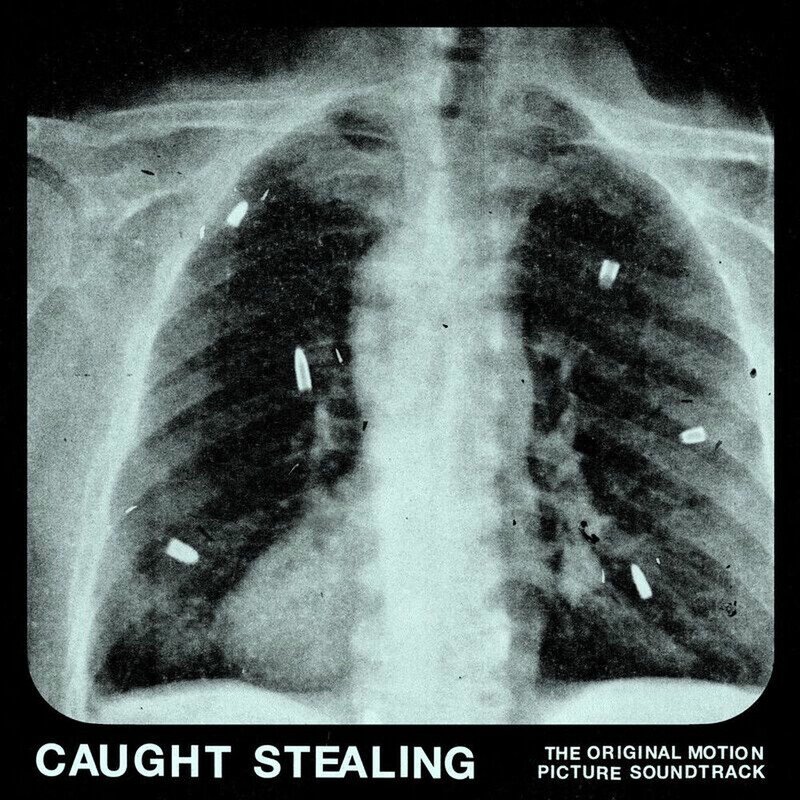 Caught Stealing The Original Motion Picture Soundtrack