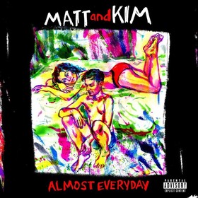 Almost Everyday Matt And Kim