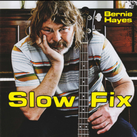 Slow Fix Bernie Hayes