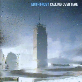Calling Over Time Edith Frost