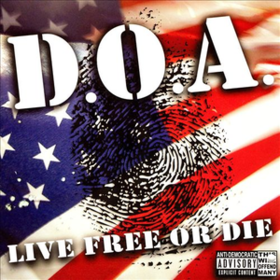 Live Free Or Die D.O.A.