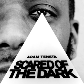 Scared Of The Dark Adam Tensta