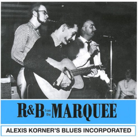 R&b From The Marquee Alexis Korner