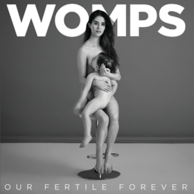 Our Fertile Forever Womps