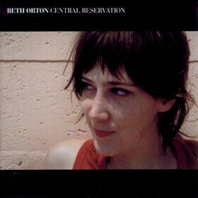 Central Reservation Beth Orton