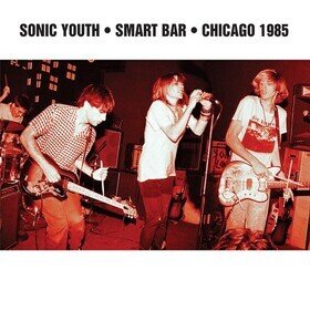 Smart Bar Chicago 1985 Sonic Youth