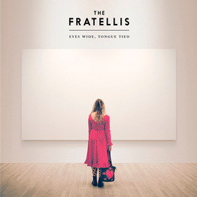 Eyes Wide, Tongue Tied The Fratellis