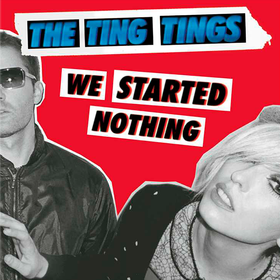 We Started Nothing Ting Tings