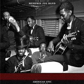American Epic: The Best Of Memphis Jug Band Memphis Jug Band