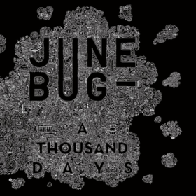 A Thousand Days June Bug