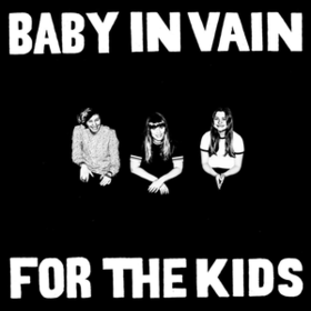 For The Kids Baby In Vain