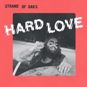Hard Love Strand Of Oaks