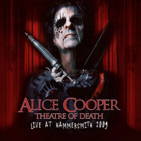 Theatre Of Death - Live At Hammersmith 2009 (Limited Edition) Alice Cooper