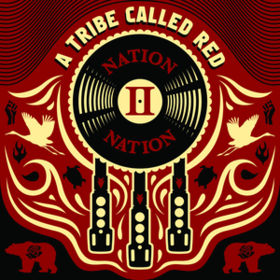 Nation Ii Nation A Tribe Called Red