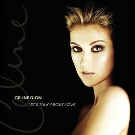 Let's Talk About Love (Reissue) Celine Dion