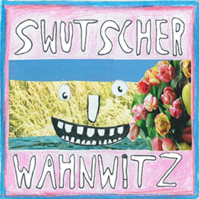 Wahnwitz Swutscher