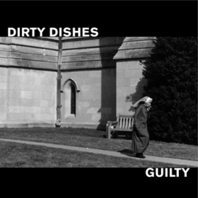 Guilty Dirty Dishes