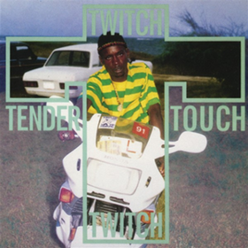 Tender Touch Twitch