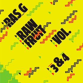 Raw Fruit Vol. 3 & 4 Ras G