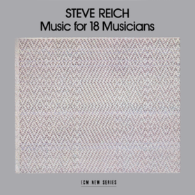 Music For 18 Musicians Steve Reich