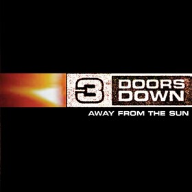 Away From The Sun (15th Anniversary) Three Doors Down