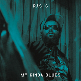 My Kinda Blues Ras G