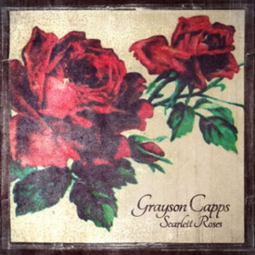 Scarlett Roses Grayson Capps