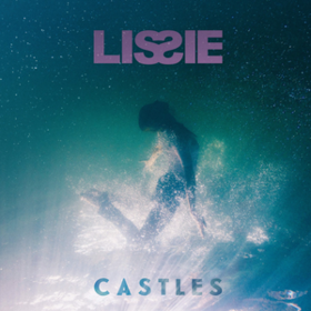 Castles Lissie