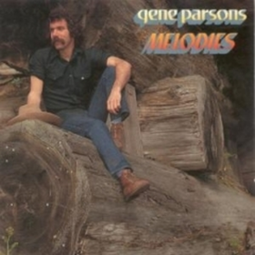Melodies Gene Parsons