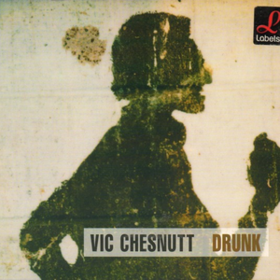Drunk Vic Chesnutt