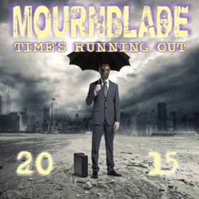 Time's Running Out 2015 Mournblade
