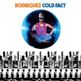 Cold Fact Rodriguez