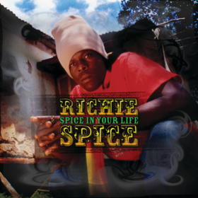 Spice In Your Life Richie Spice