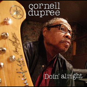 Doin' Alright Cornell Dupree