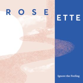 Ignore The Feeling Rose Ette