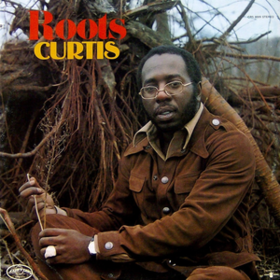 Roots Curtis Mayfield