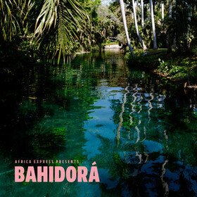 Africa Express Presents... Bahidora Africa Express