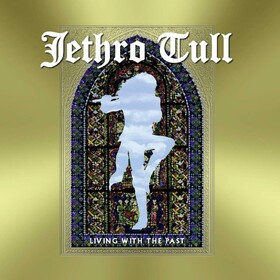 Living With The Past Jethro Tull