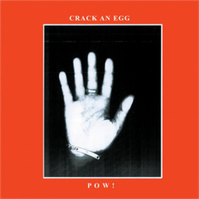 Crack An Egg Pow!