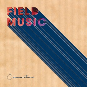 Commontime (Limited Edition) Field Music