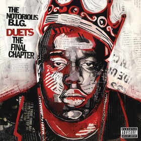 Duets: The Final Chapter Notorious B.I.G.