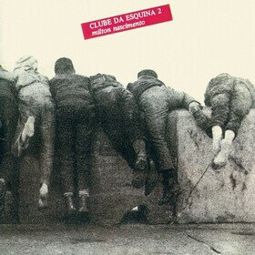 Clube Da Esquina 2 Milton Nascimento