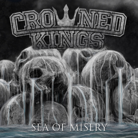 Sea Of Misery Crowned Kings